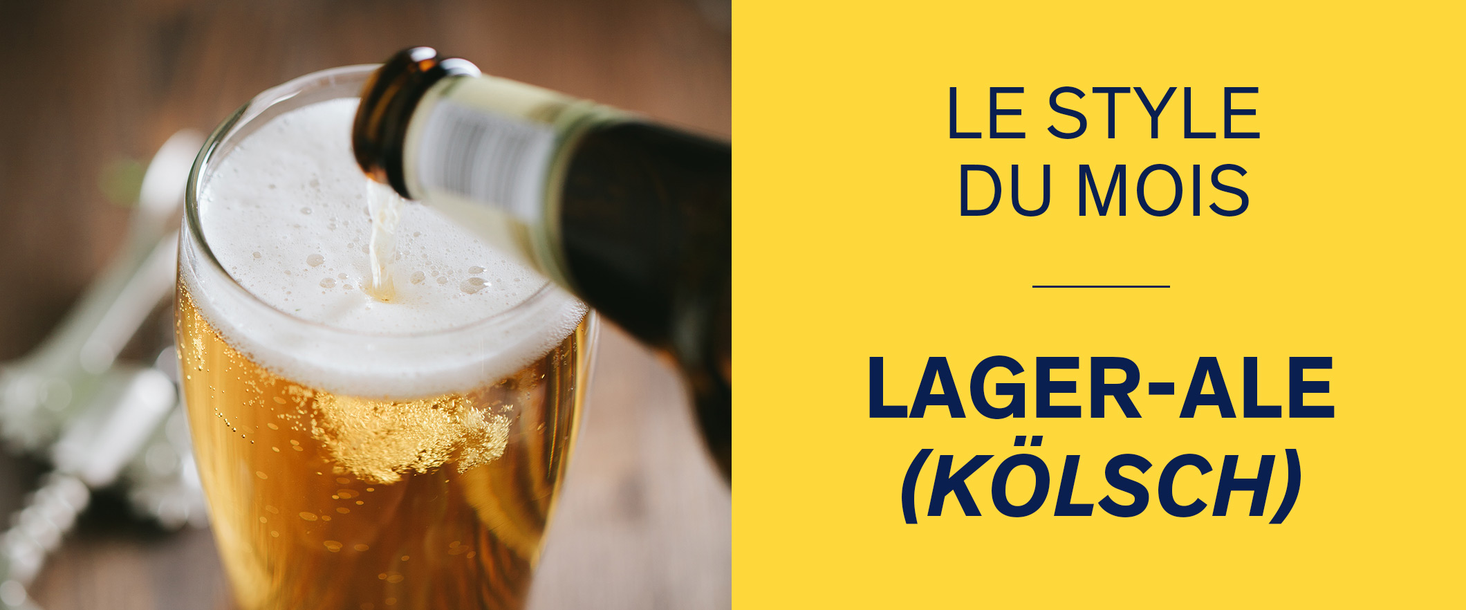 le style du mois Lager-ale (kölsch)	