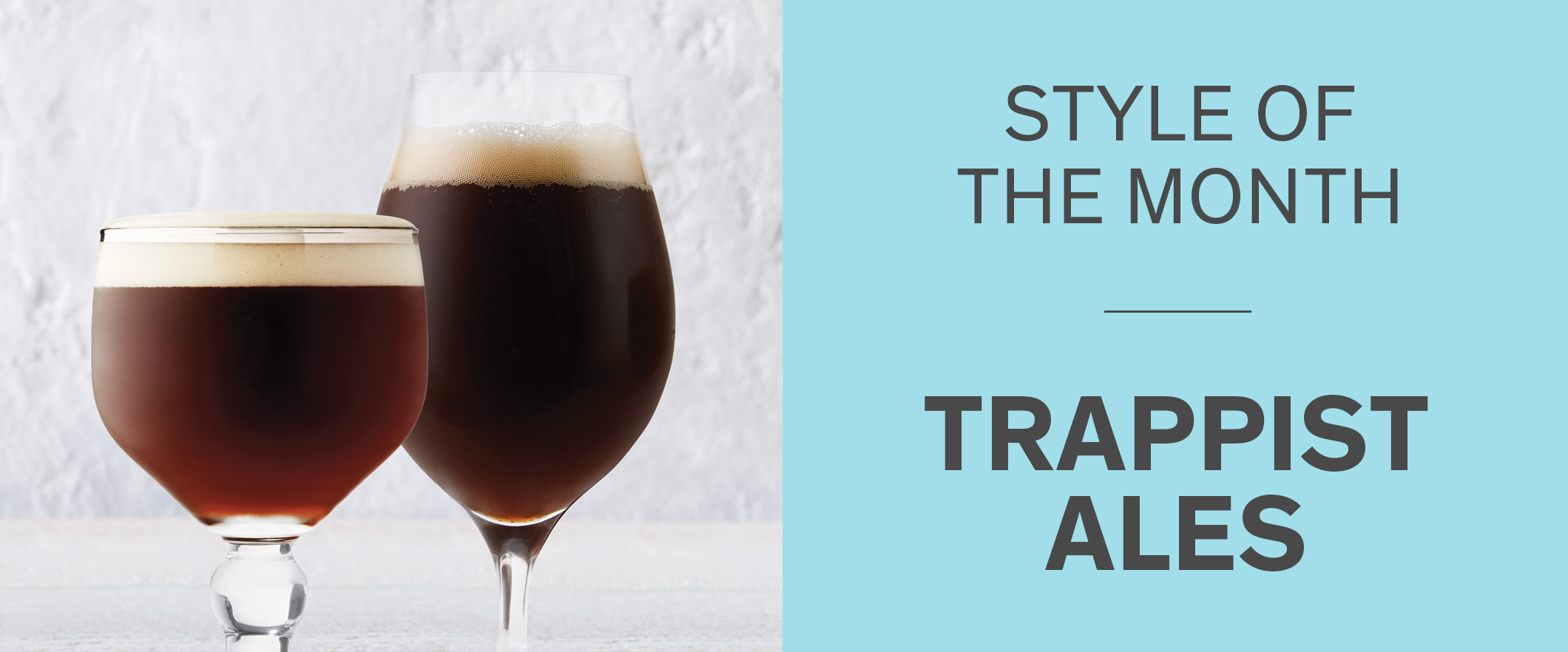 STYLE OF THE MONTH: Trappist Ales