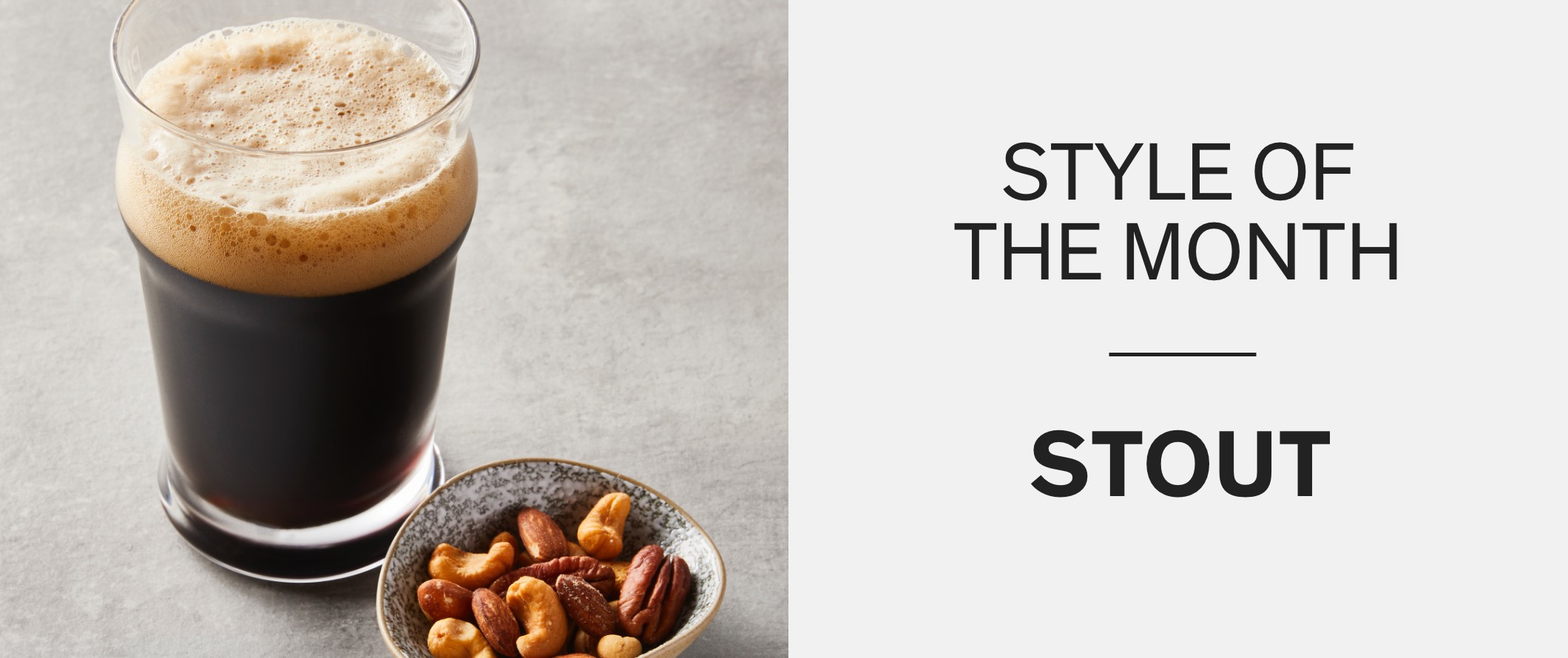 STYLE OF THE MONTH: STOUTS