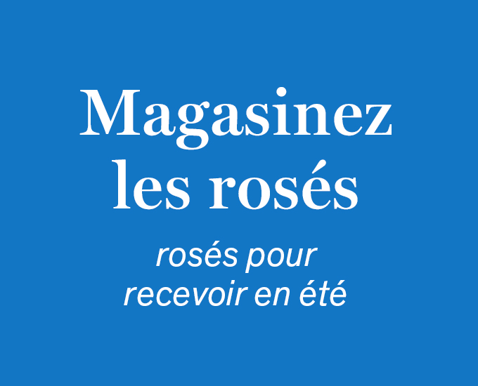 Magasinez les rosés pour recevoir en été