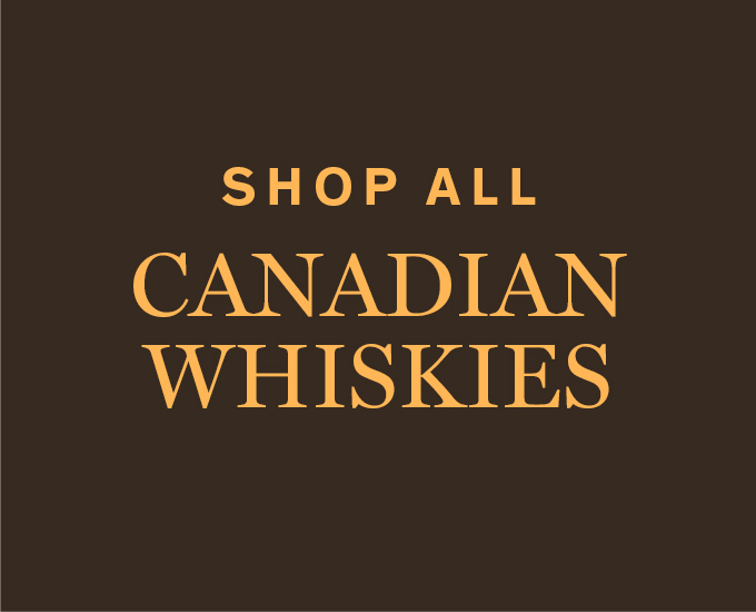 Shop all Canadian Whiskies