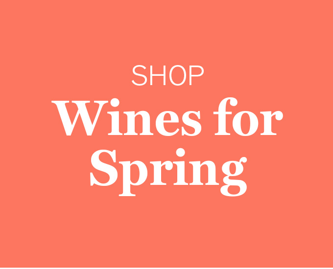 Shop Wines for Spring