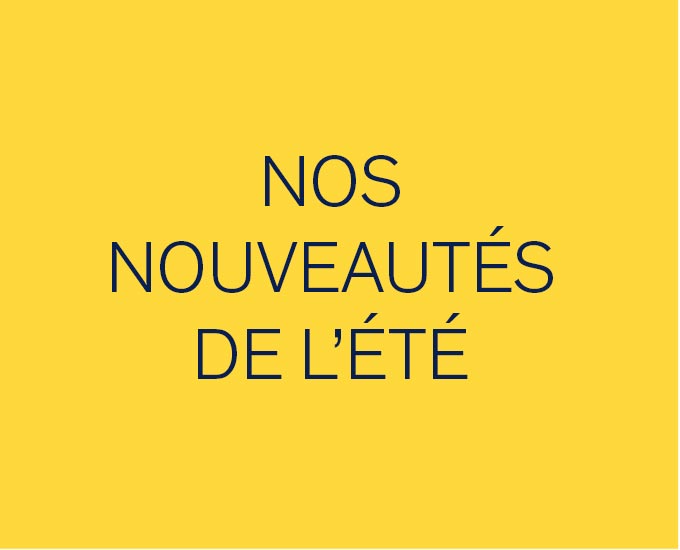 Nos nouveautés de l’été