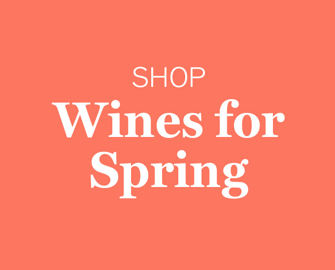 Shop Wines for Spring