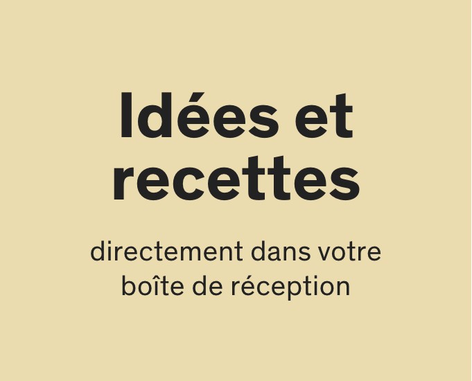 Recevoir des suggestions de produits et des recettes par courriel