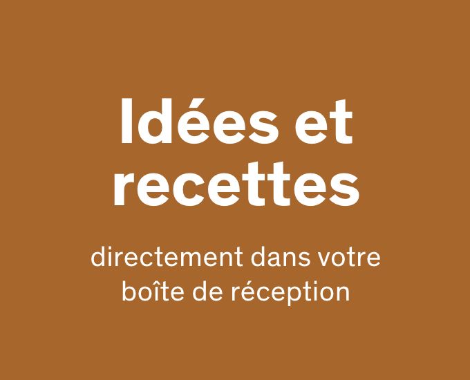 Recevoir des suggestions de produits et des recettes par courriel