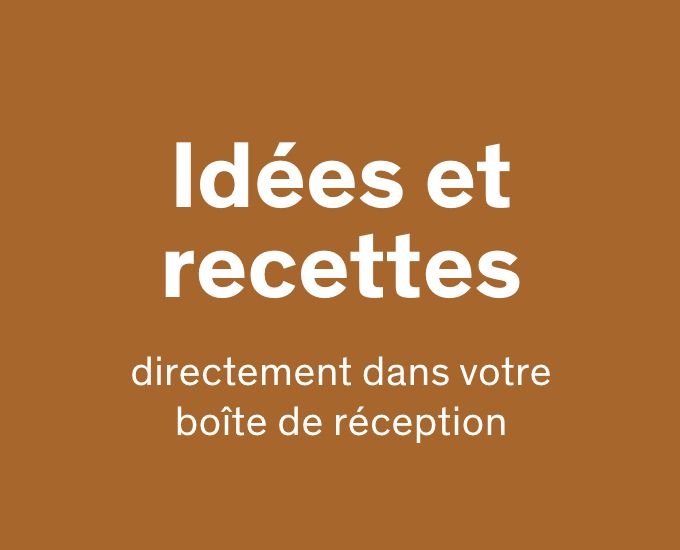 Recevoir des suggestions de produits et des recettes par courriel