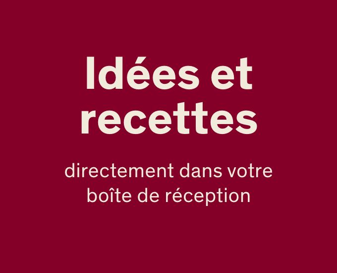 Recevoir des suggestions de produits et des recettes par courriel