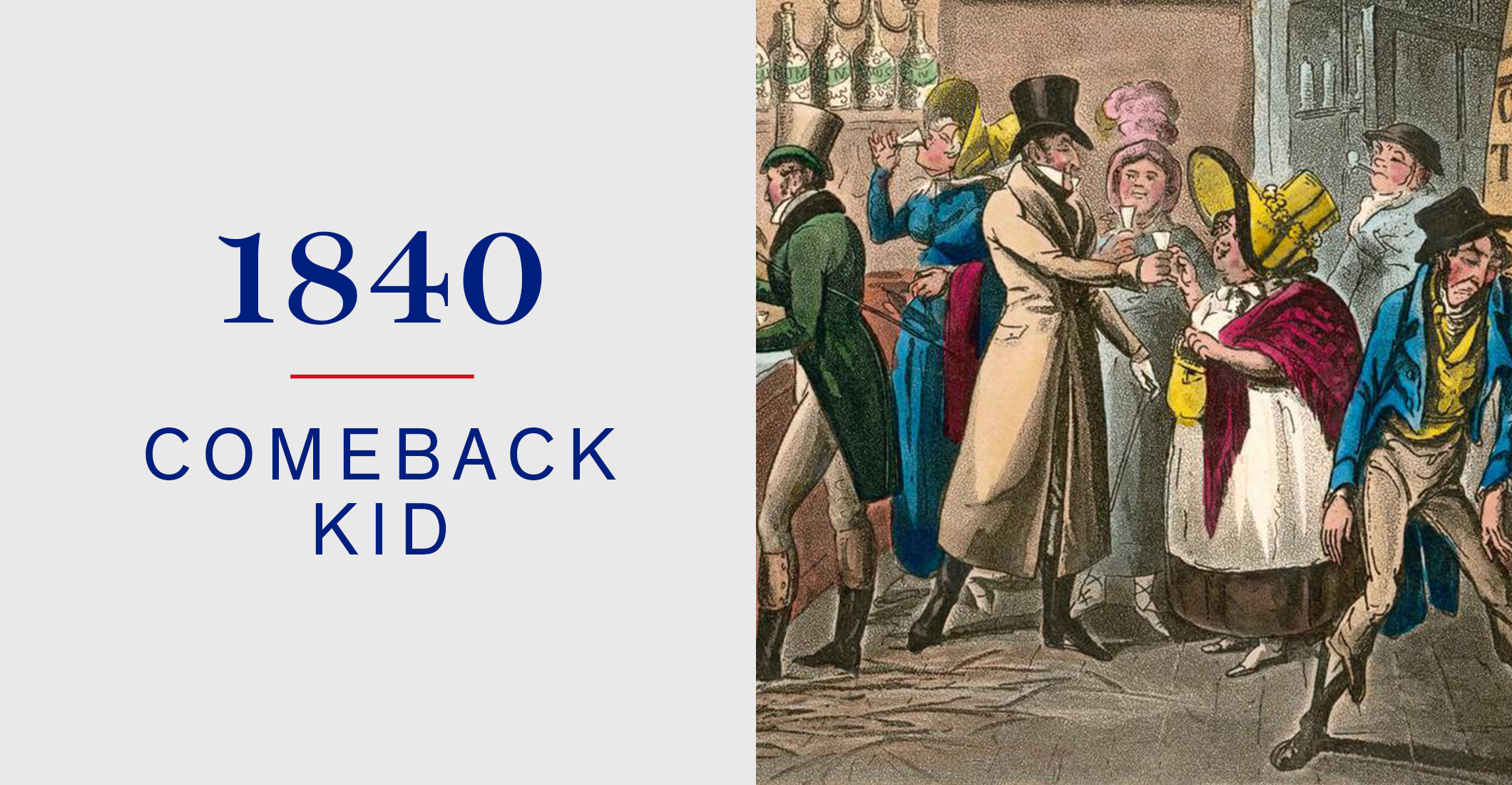 1840 Comeback Kid