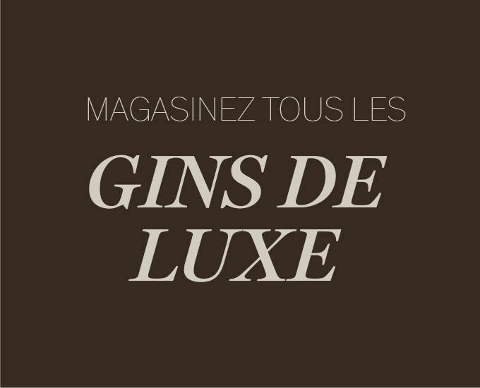 Magasinez tous les GINS DE LUXE