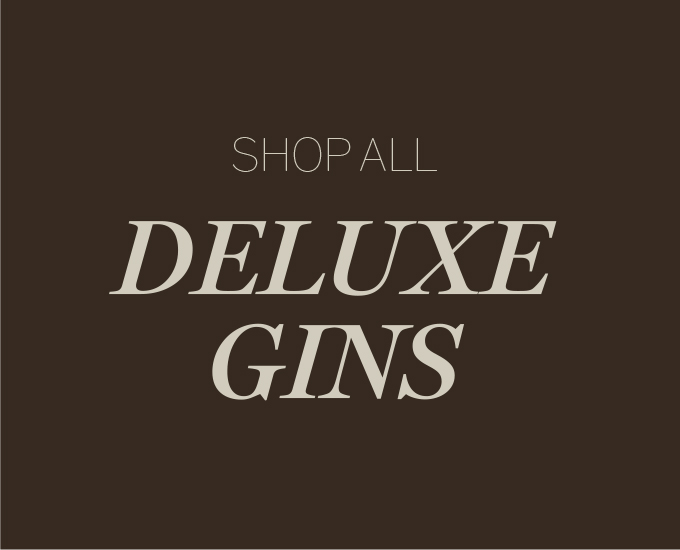 Shop all DELUXE GINS