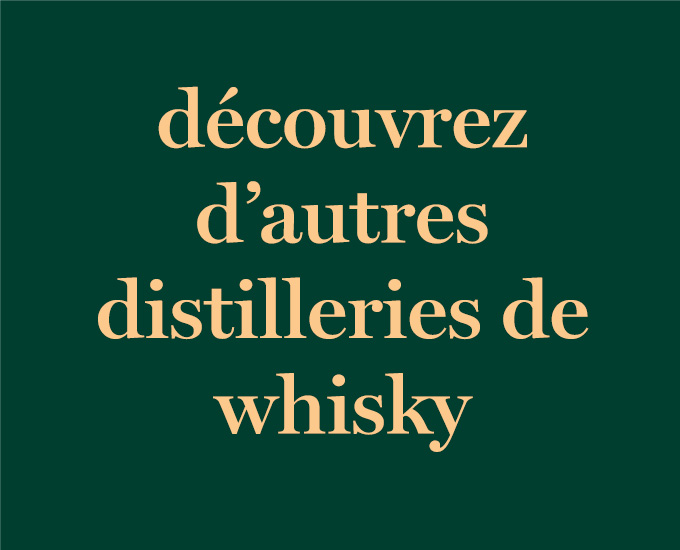 Découvrez d'autres distilleries