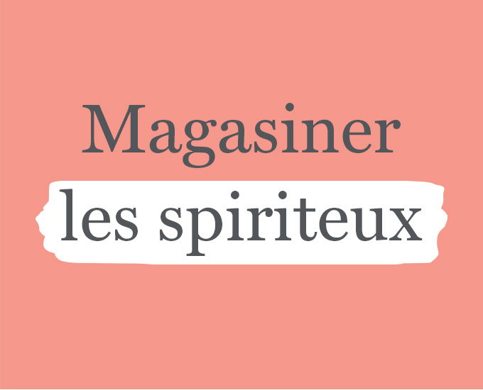 Magasiner les spiriteux