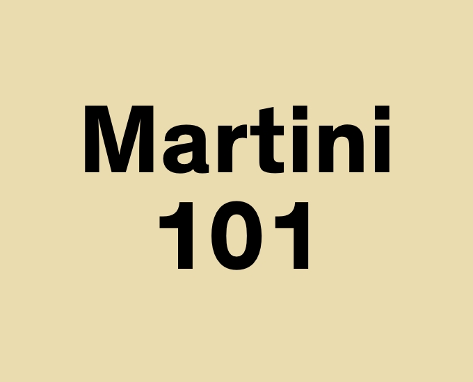 Martini 101