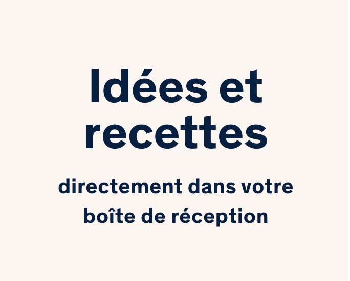 recevoir des suggestions de produits et des recetted par courriel