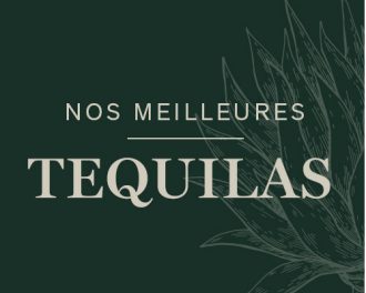 Nos meilleures Tequilas