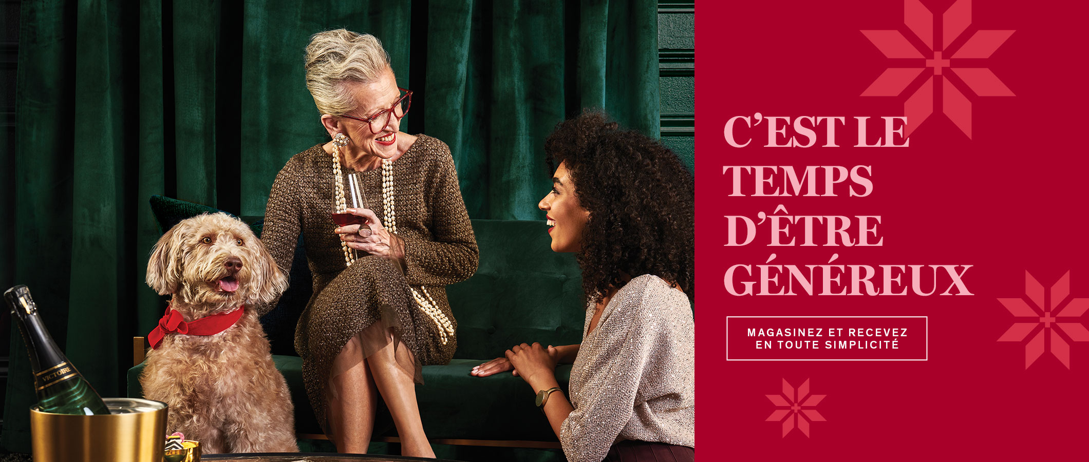 C'est le temps d'être généreux. MAGASINEZ ET RECEVEZ EN TOUTE SIMPLICITÉ