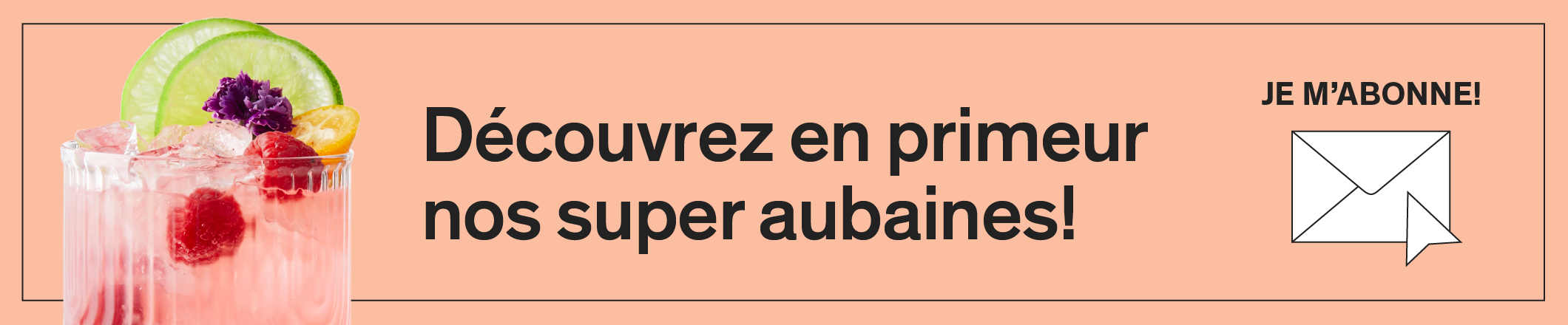 Découvrez en primeur nos offres exclusives!