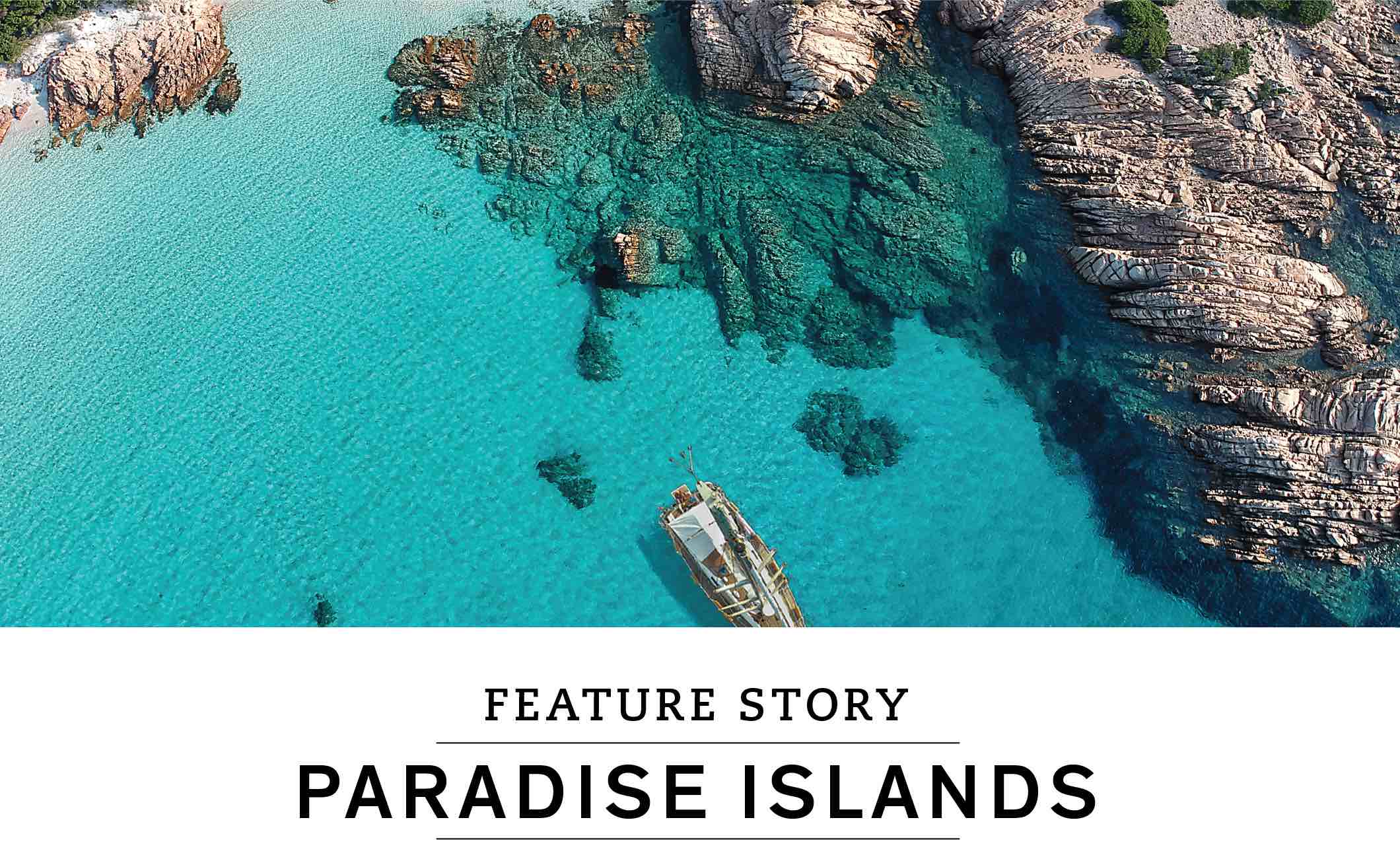 FEATURE STORY: Paradise Islands