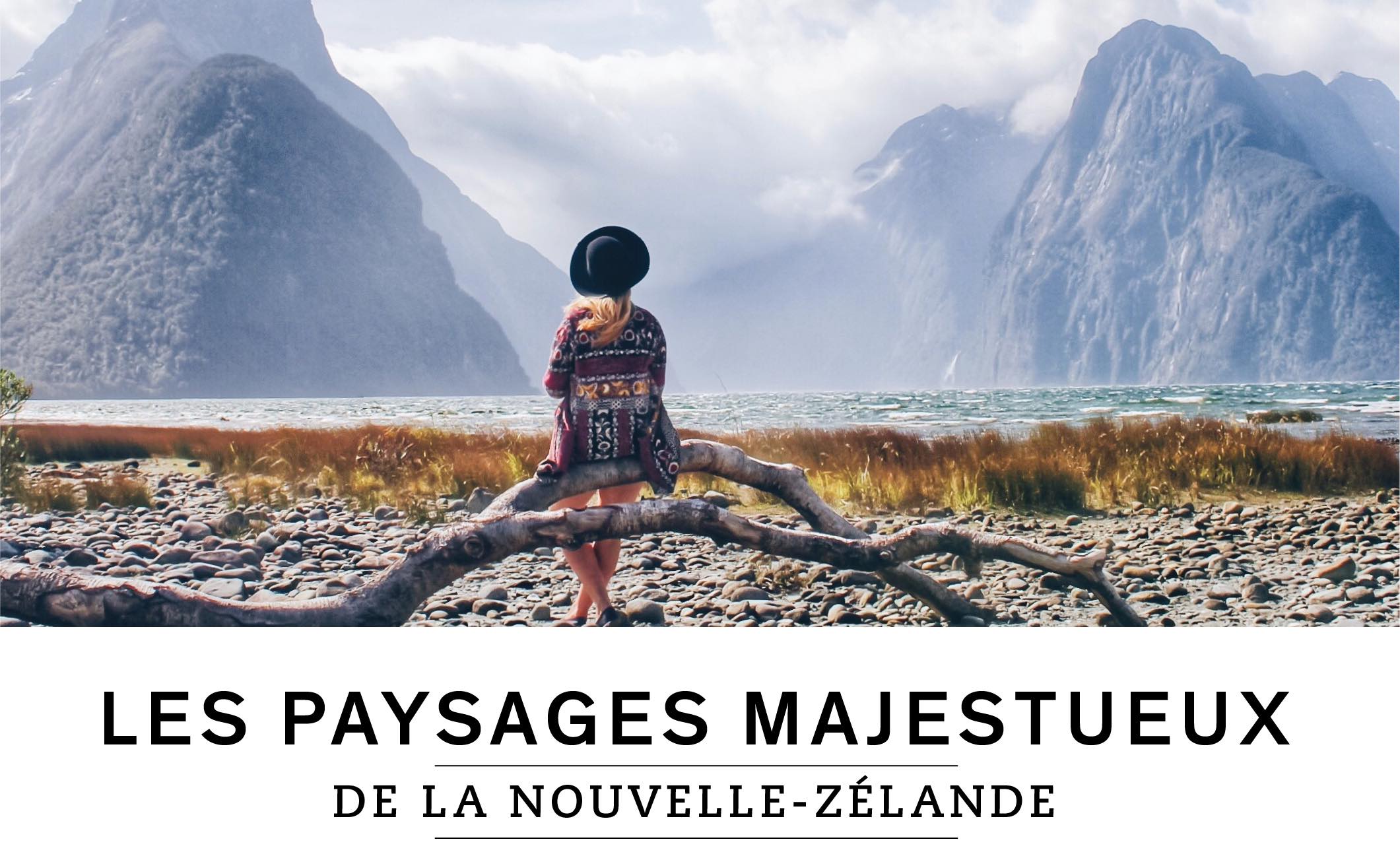 LES PAYSAGES MAJESTUEUX DE LA NOUVELLE-ZÉLANDE