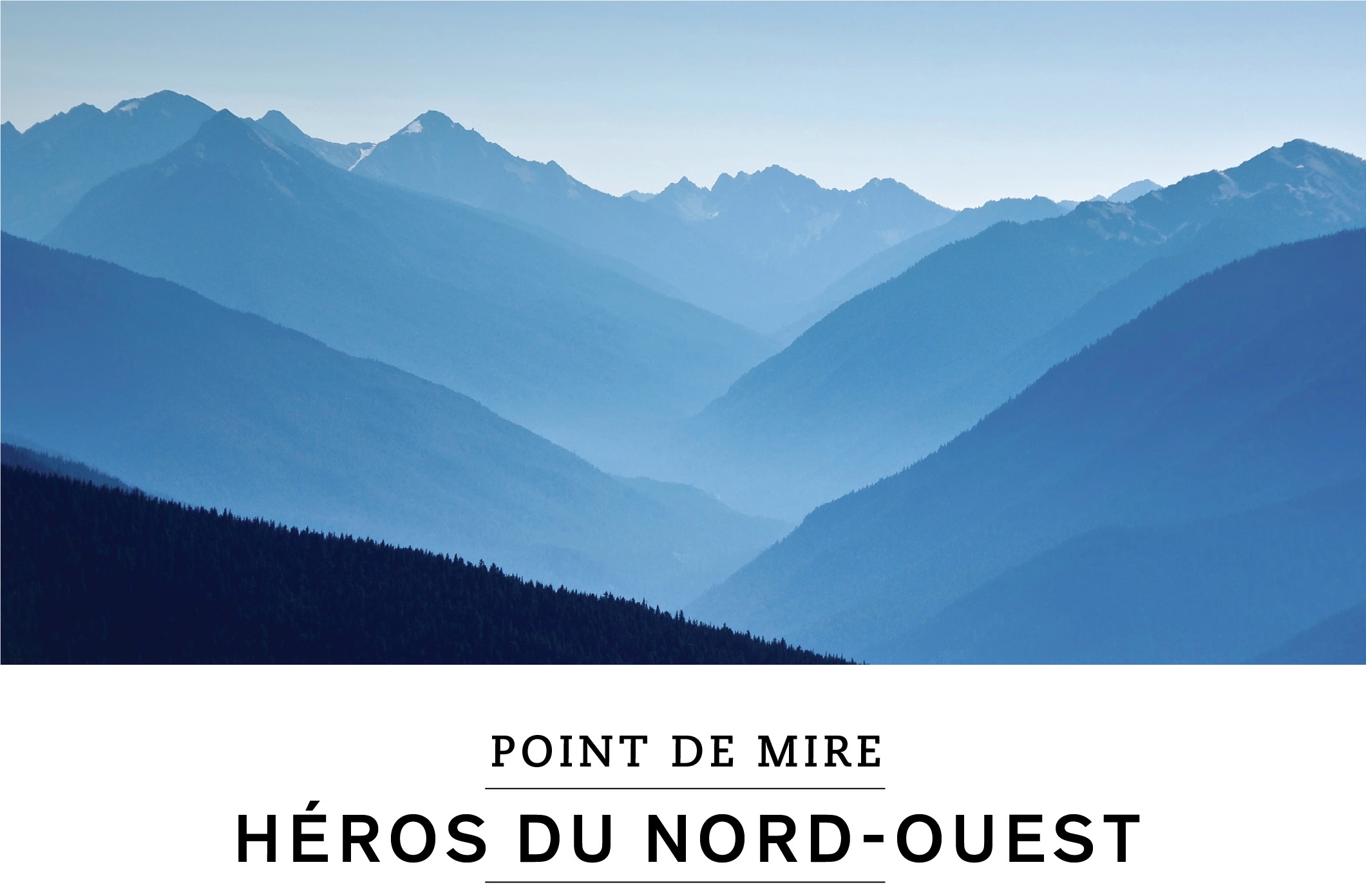 Point de mire : Héros du nord-ouest