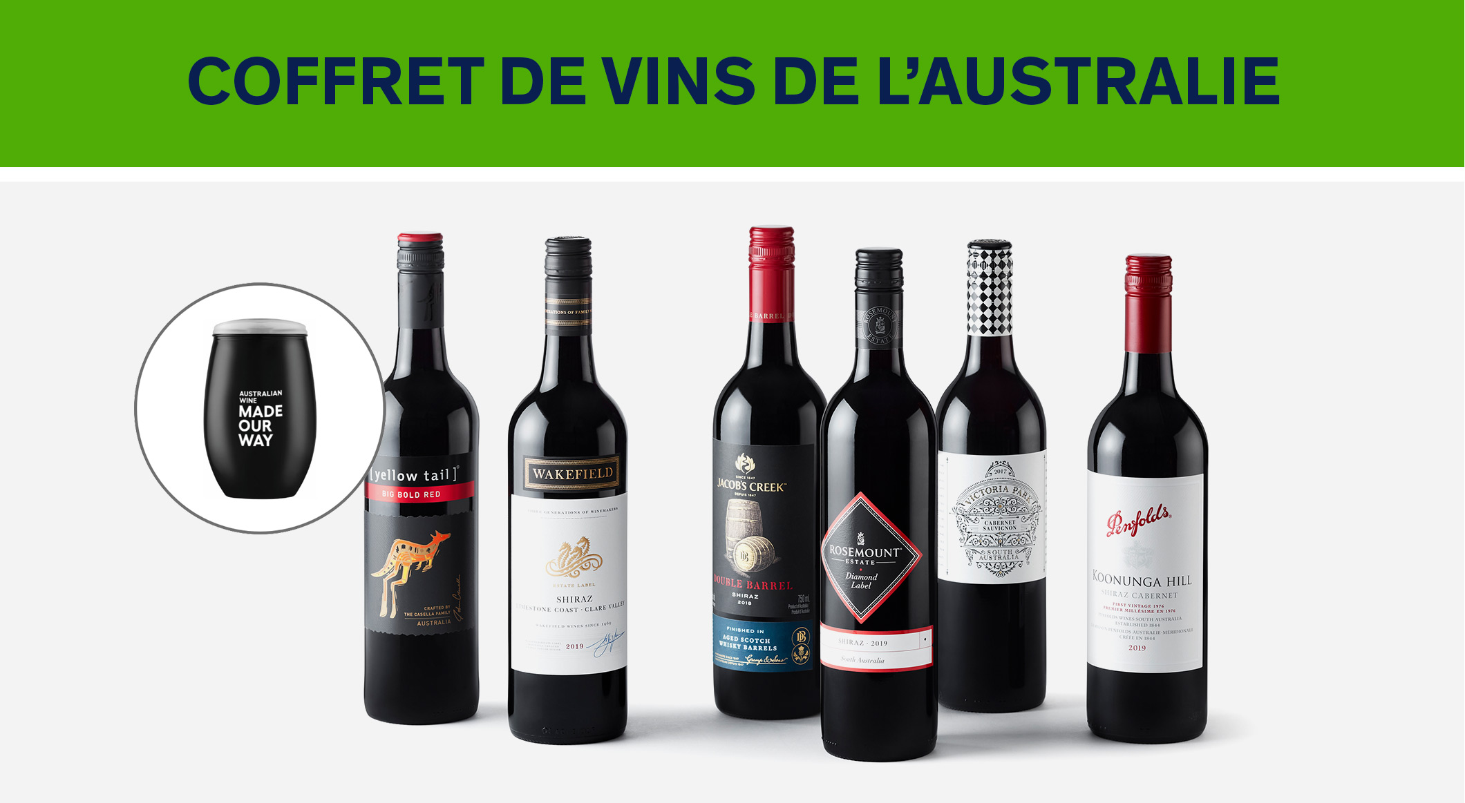 Ce coffret de six vins comprend un Cabernet Sauvignon Victoria Park, un Shiraz/Cabernet Penfolds Koonunga, un Shiraz Rosemount Diamond, un Big Bold Red Yellow Tail, un Shiraz Double Barrel Jacob’s Creek et un Shiraz Clare Valley Wakefield Estate.