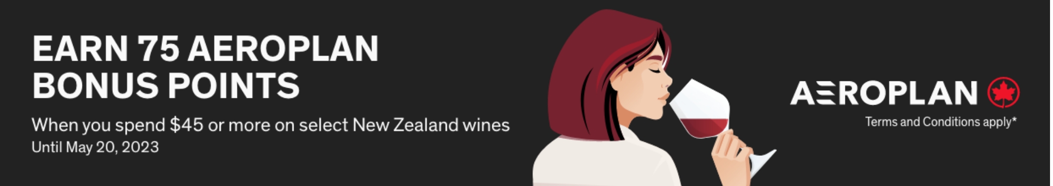 earn 75 aeroplan bonus points when you spend $45 or more on select New Zealand wines